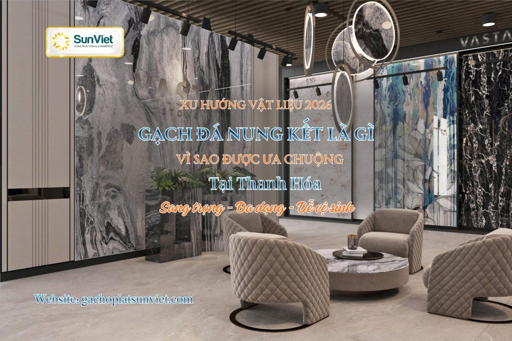 Gạch Đá Nung Kết Là Gì? Vì Sao Được Ưa Chuộng Tại Thanh Hóa?